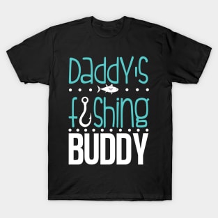 Daddy's Fishing buddy T-Shirt